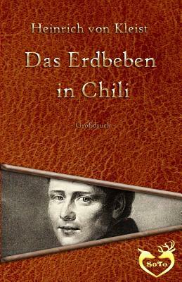 Das Erdbeben in Chili - Großdruck by Heinrich von Kleist