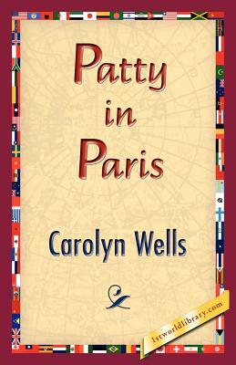 Patty in Paris by Carolyn Wells