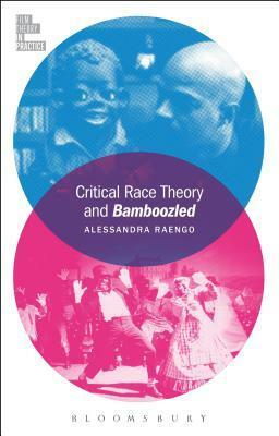 Critical Race Theory and Bamboozled by Alessandra Raengo