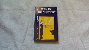 War in the Nursery: Theories of the Child and Mother by Denise Riley