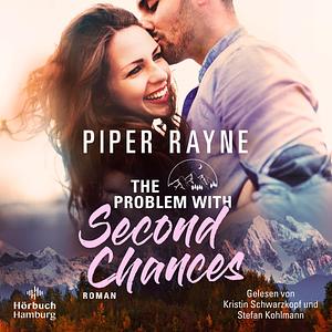 The problem with second chances by Piper Rayne