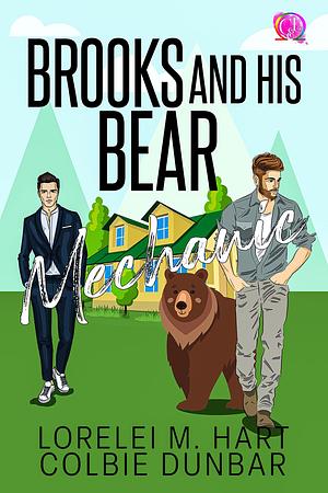 Brooks and His Bear Mechanic by Colbie Dunbar, Lorelei M. Hart