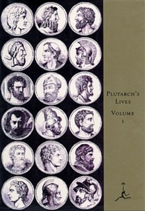 Lives of Noble Grecians and Romans 1 by Plutarch, John Dryden, Arthur Hugh Clough