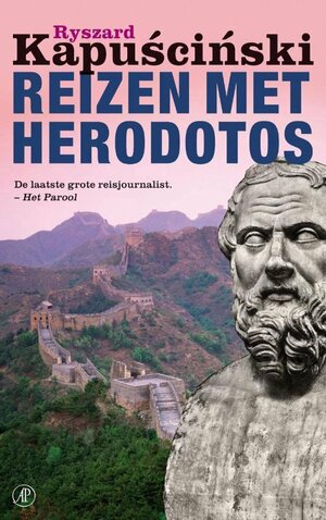 Reizen met Herodotos by Ryszard Kapuściński