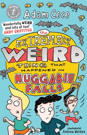 The Extremely Weird Thing that Happened in Huggabie Falls by Adam Cece, Andrew Weldon