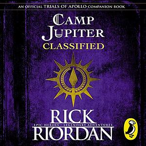 Camp Jupiter Classified by Rick Riordan