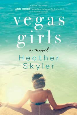 Vegas Girls by Heather Skyler