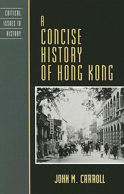 Concise History of Hong Kong PB by John M. Carroll