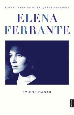 Svikne dagar by Kristin Sørsdal, Elena Ferrante