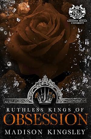 Ruthless Kings of Obsession by Madison Kingsley