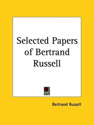 Selected Papers by Bertrand Russell
