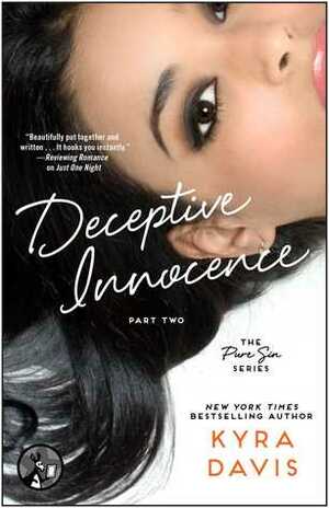 Deceptive Innocence: Part 2 by Kyra Davis