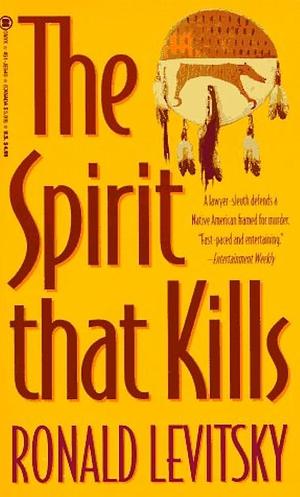 The Spirit That Kills by Ronald Levitsky