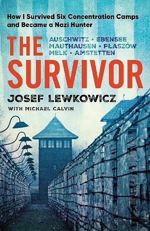 The Survivor by Josef Lewkowicz, Michael Calvin