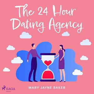 The 24 Hour Dating Agency by Head of Zeus, Mary Jayne Baker