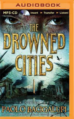 The Drowned Cities by Paolo Bacigalupi