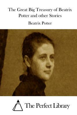 The Great Big Treasury of Beatrix Potter and other Stories by Beatrix Potter