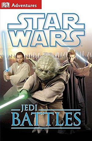 DK Adventures: Star Wars: Jedi Battles by Lisa Stock, Lisa Stock