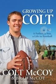 Growing Up Colt: A Father, a Son, a Life in Football by Mike Yorkey, Colt McCoy, Brad McCoy