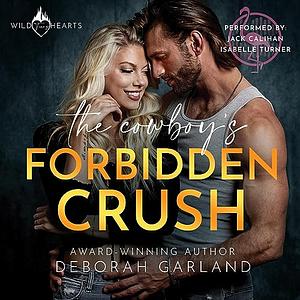 The Cowboy's Forbidden Crush by Deborah Garland