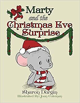 Marty and the Christmas Eve Surprise by Sharon Durgin
