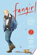 Fangirl 2: Die Manga-Adaption des Bestseller-Romans | Emotionales Abenteuer zwischen Fanfiction, College-Leben und der ersten großen Liebe by Sam Maggs, Rainbow Rowell