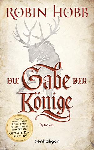 Die Gabe der Könige by Robin Hobb