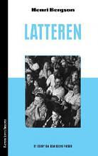 Latteren: et essay om komikkens væsen by Henri Bergson