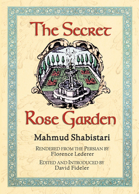 The Secret Rose Garden by Mahmud Shabistari