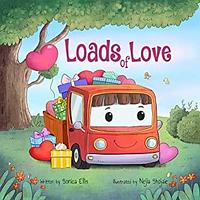 Loads of Love: A Valentine's Book For Kids by Sonica Ellis