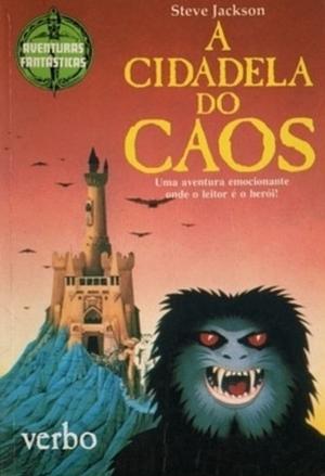 A Cidadela do Caos by Steve Jackson