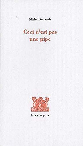 Ceci n'est pas une pipe by Roberto Rossi, Michel Foucault