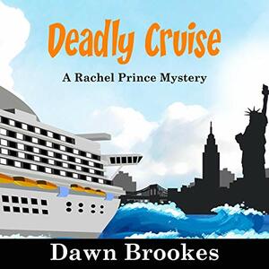Deadly Cruise by Dawn Brookes