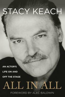 All in All: An Actor's Life on and Off the Stage by Stacy Keach