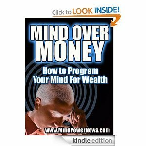 Mind Over Money How to Program Your Mind for Wealth by Ilya Alexi