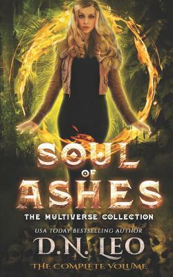 Soul of Ashes: The Multiverse Collection by D. N. Leo