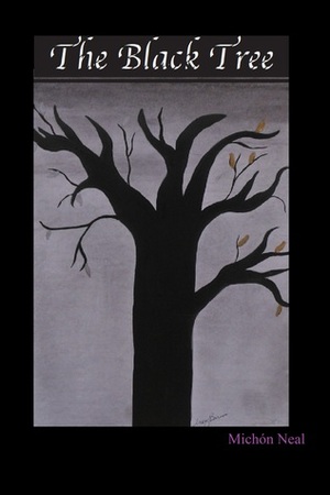 The Black Tree by Michón Neal
