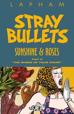 Stray Bullets: Sunshine & Roses Volume 3 by David Lapham