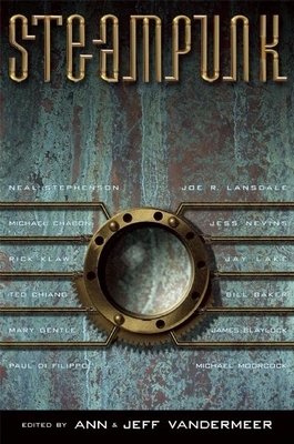 Steampunk by Jeff VanderMeer, Ann VanderMeer