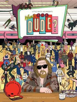 Where's the Dude?: The Great Movie Spotting Challenge (Search and Find Activity, Movies, the Big Lebowski) by Sharm Murugiah, Adam Woodward