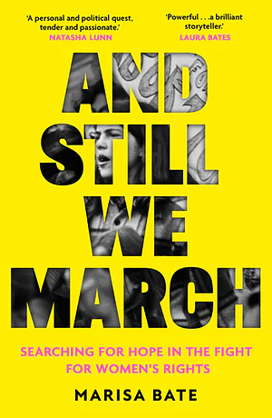 And Still We March by Marisa Bate