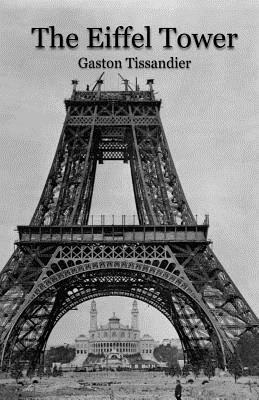 The Eiffel Tower by Gaston Tissandier