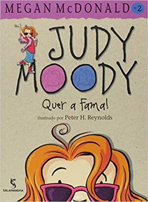 Judy Moody Quer a Fama by Megan McDonald