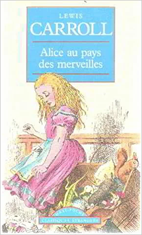 Alice Au Pays De Merveilles by Lewis Carroll