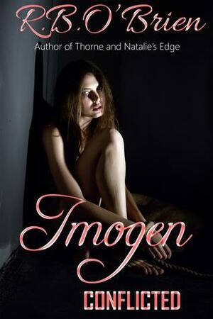 IMOGEN: Conflicted by R.B. O'Brien