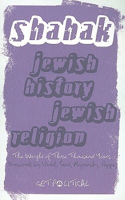 Jewish History, Jewish Religion: The Weight of Three Thousand Years by Israel Shahak