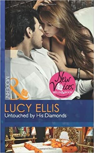 Untouched by His Diamonds by Lucy Ellis