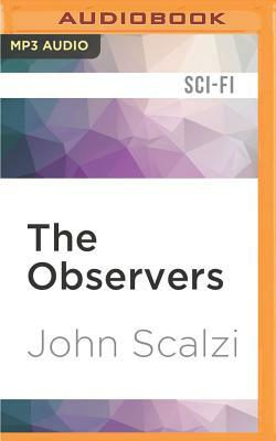 The Observers by John Scalzi