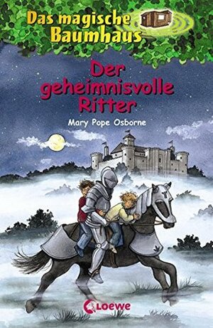 Der geheimnisvolle Ritter by Mary Pope Osborne