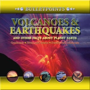 Volcanoes & Earthquakes and Other Facts about Planet Earth by John Farndon, Peter Riley